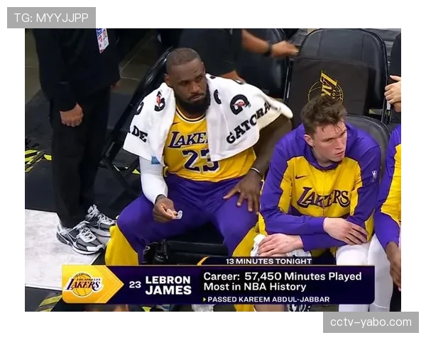 比赛花絮：詹姆斯超越贾巴尔，成为NBA历史出场时间第一人